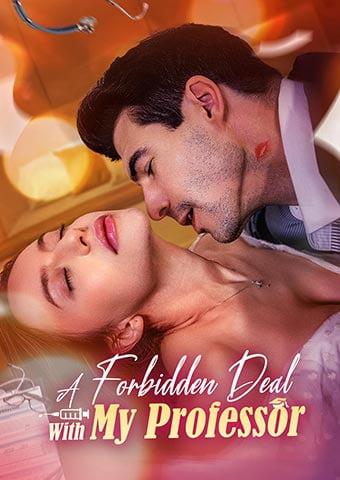 A Forbidden Deal With My Professor poster