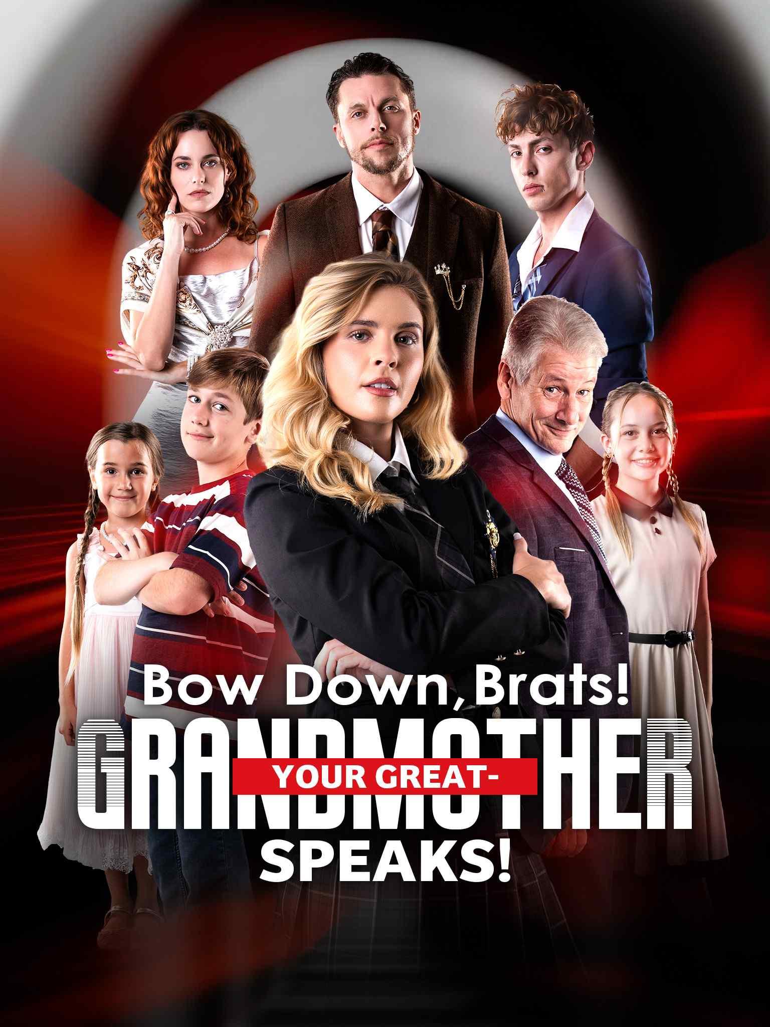 Bow Down, Brats! Your Great-Grandmother Speaks! poster
