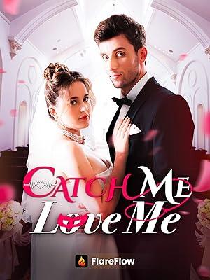 Catch Me, Love Me poster