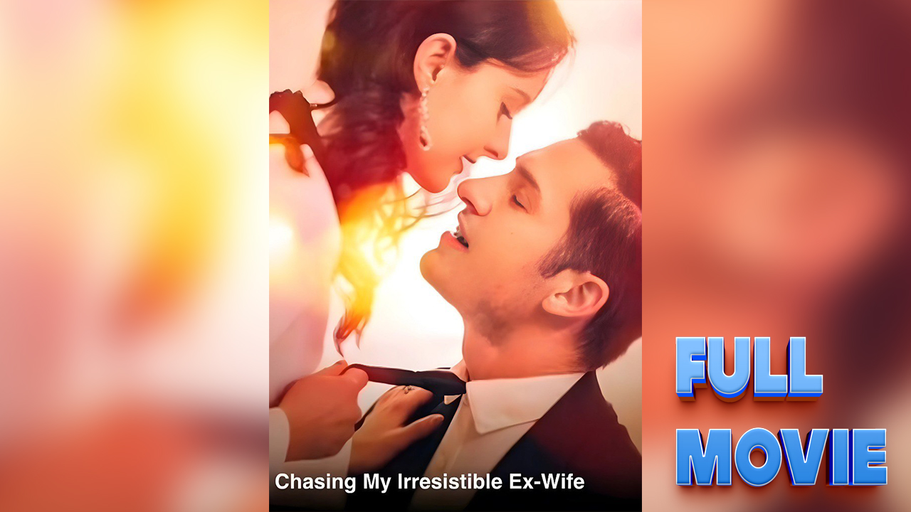 Chasing My Irresistible Ex-Wife poster
