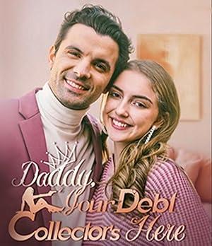 Daddy, Your Debt Collector is Here poster