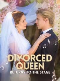 Divorced Queen Returns to the Stage poster