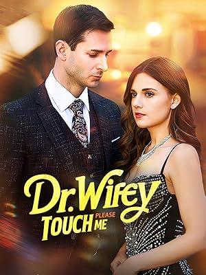Dr. Wifey, Please Touch Me poster