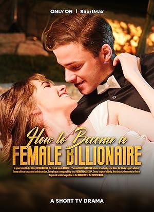 How to Become a Female Billionaire poster