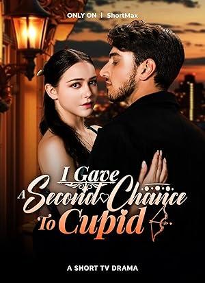 I Gave a Second Chance to Cupid poster