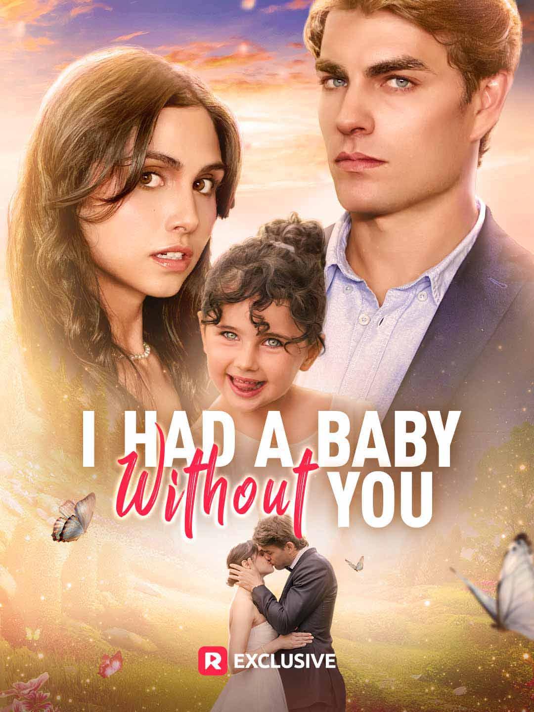 I Had a Baby Without You poster