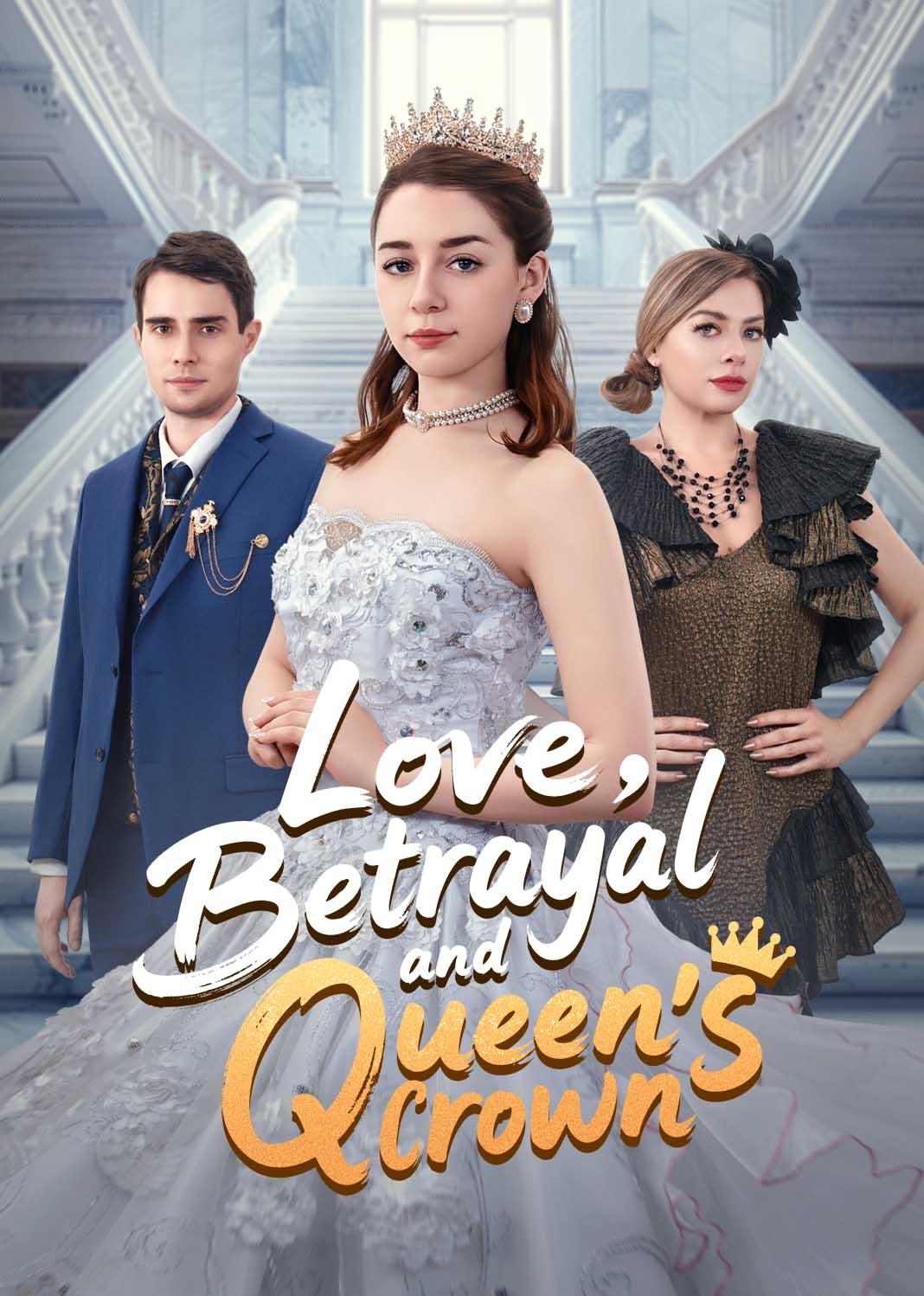 Love, Betrayal and Queen’s Crown poster