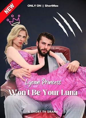 Lycan Princess Won’t be Your Luna poster