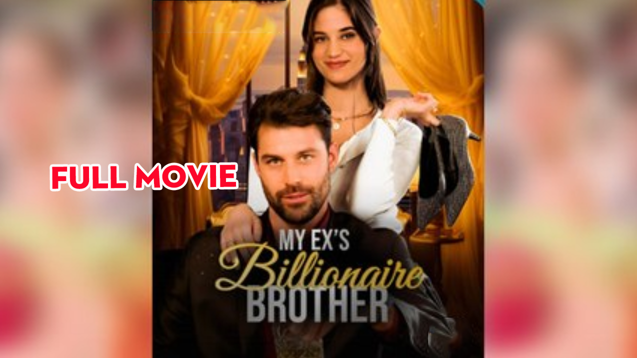 My Ex’s Billionaire Brother poster