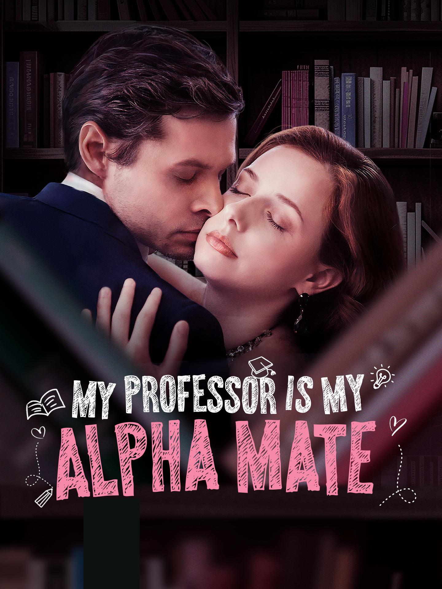 My Professor is My Alpha Mate poster