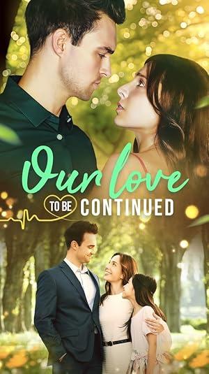 Our Love, to be Continued poster