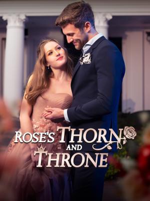 Rose’s Thorn and Throne poster