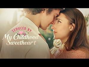 Seduced by My Childhood Sweetheart poster