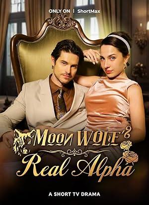Moon Wolf’s Real Alpha poster