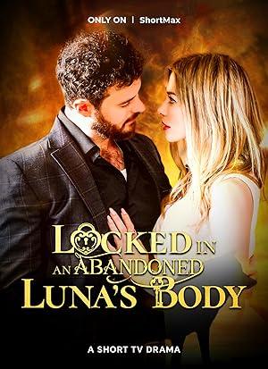 Locked in an Abandoned Luna’s Body poster