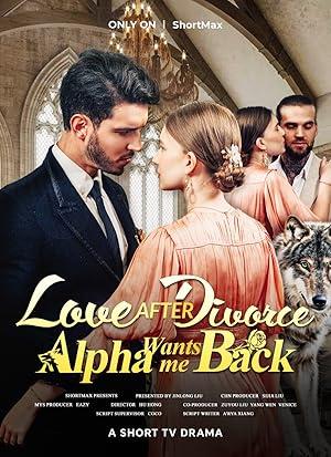 Love After Divorce, Alpha Wants Me Back poster