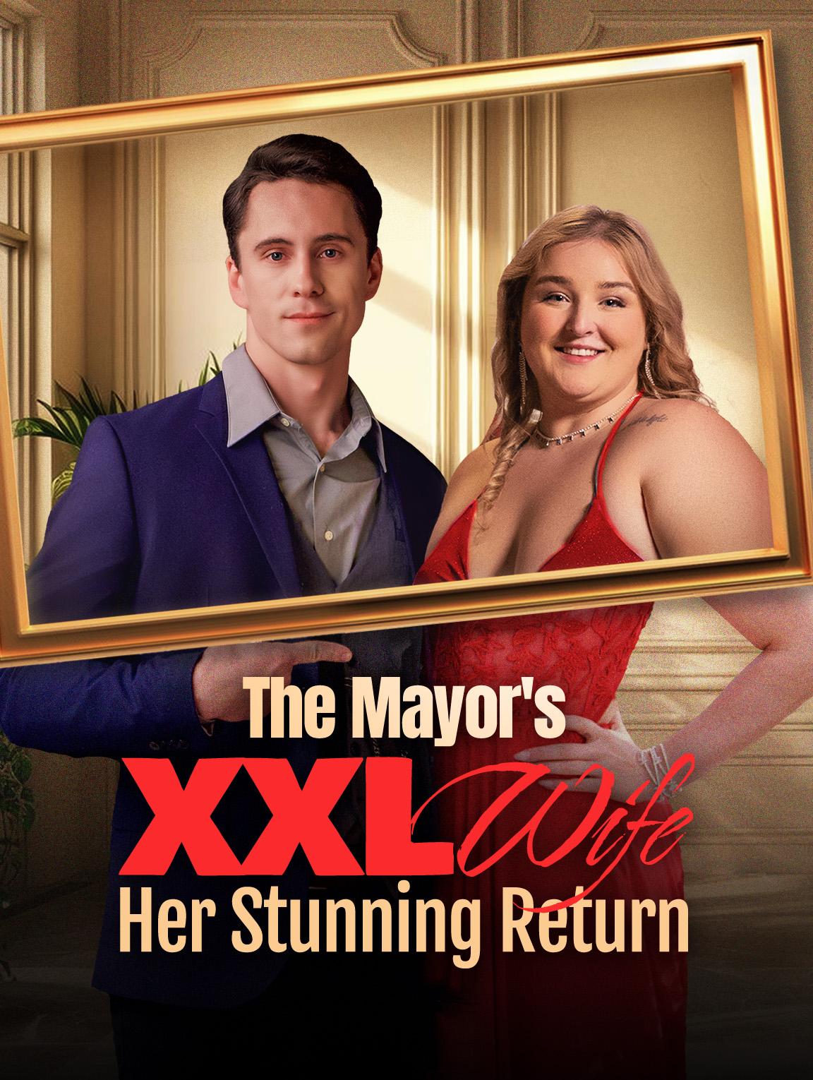 The Mayor’s XXL Wife: Her Stunning Return poster