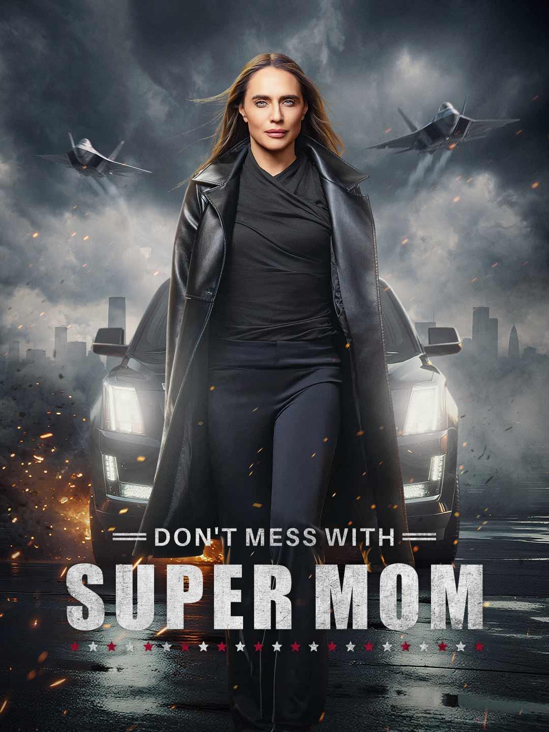 Don’t Mess With Supermom poster