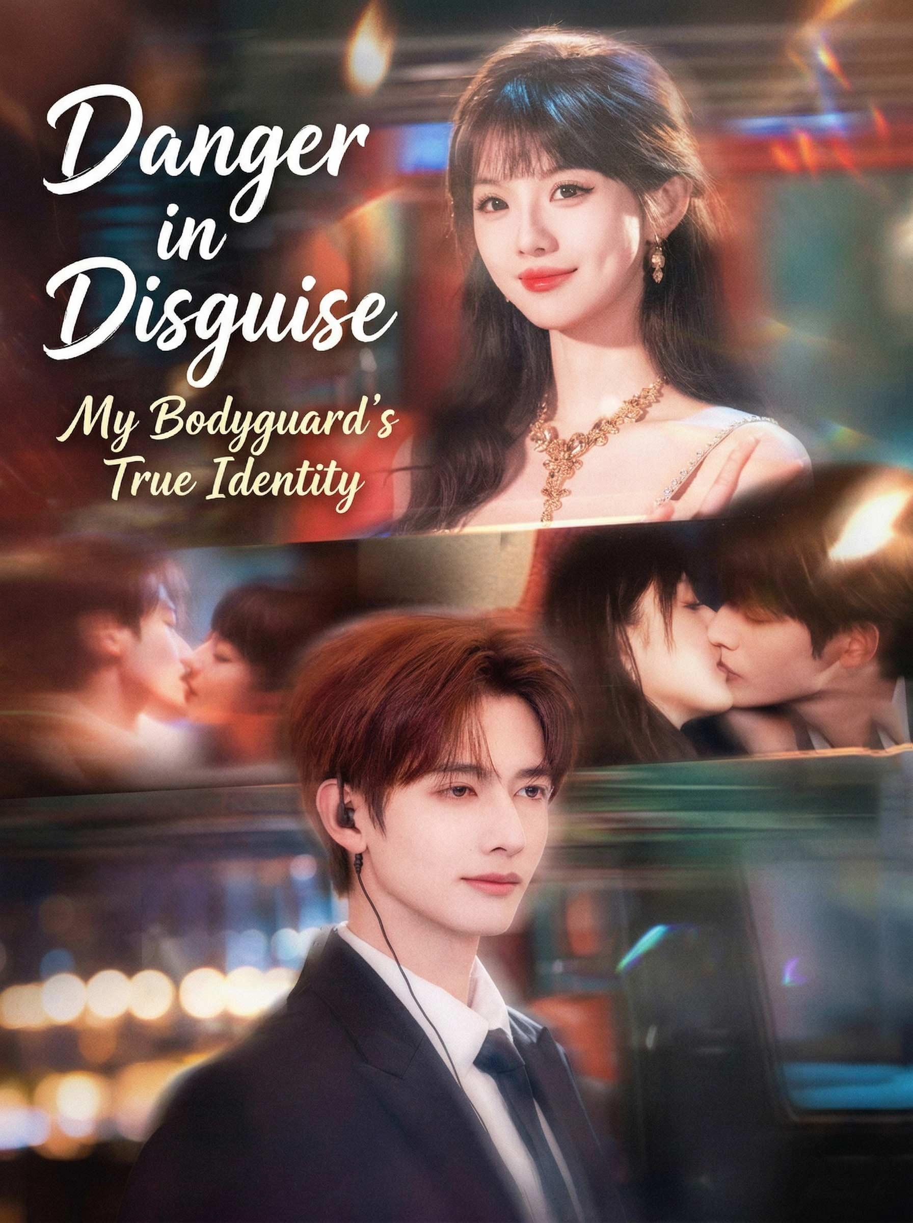 Danger in Disguise: My Bodyguard’s True Identity poster