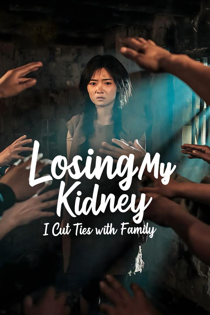 Losing My Kidney, I Cut Ties With Family poster