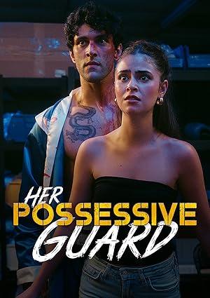 Her Possessive Guard poster