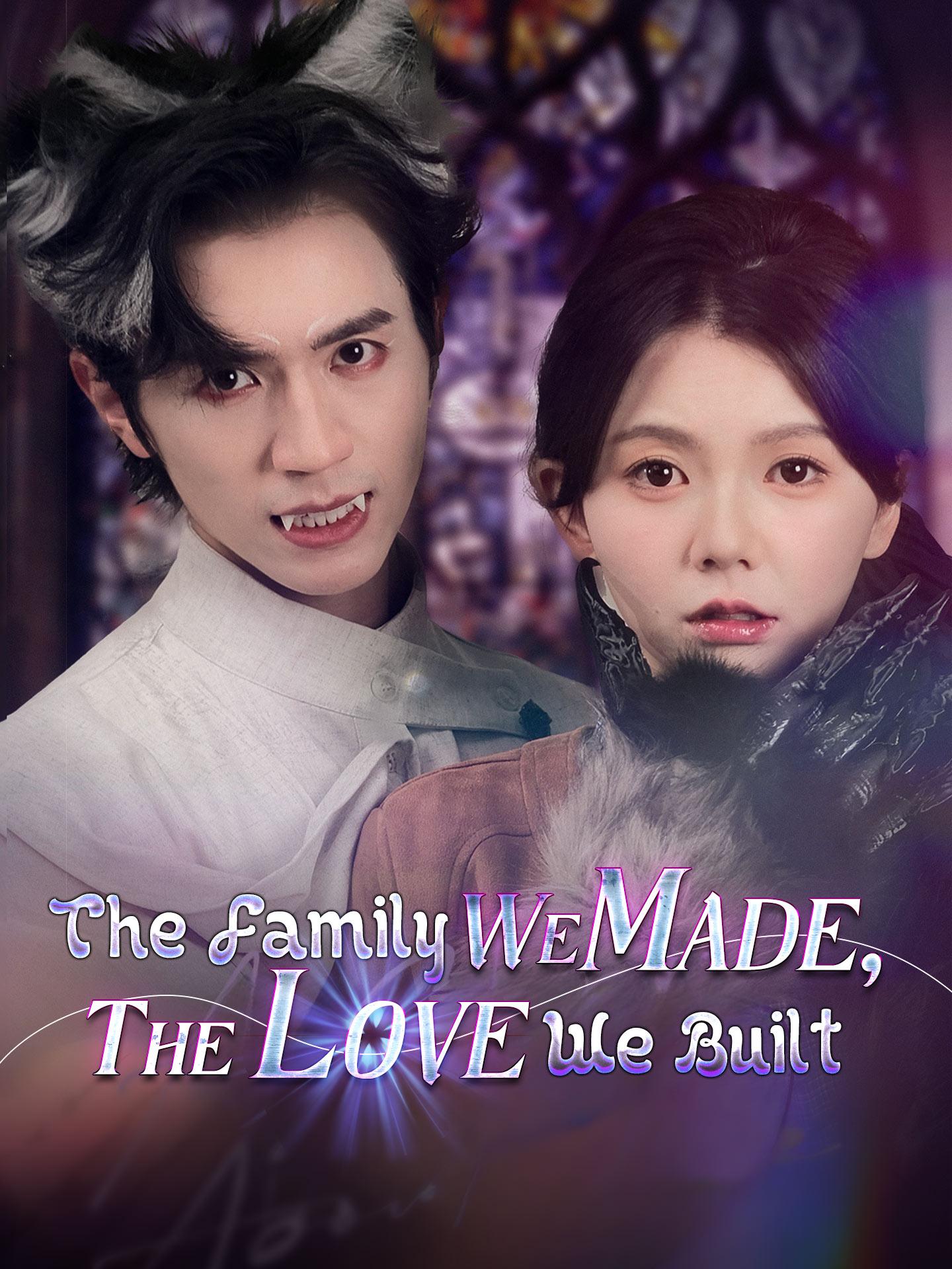 The Family We Made, the Love We Built poster
