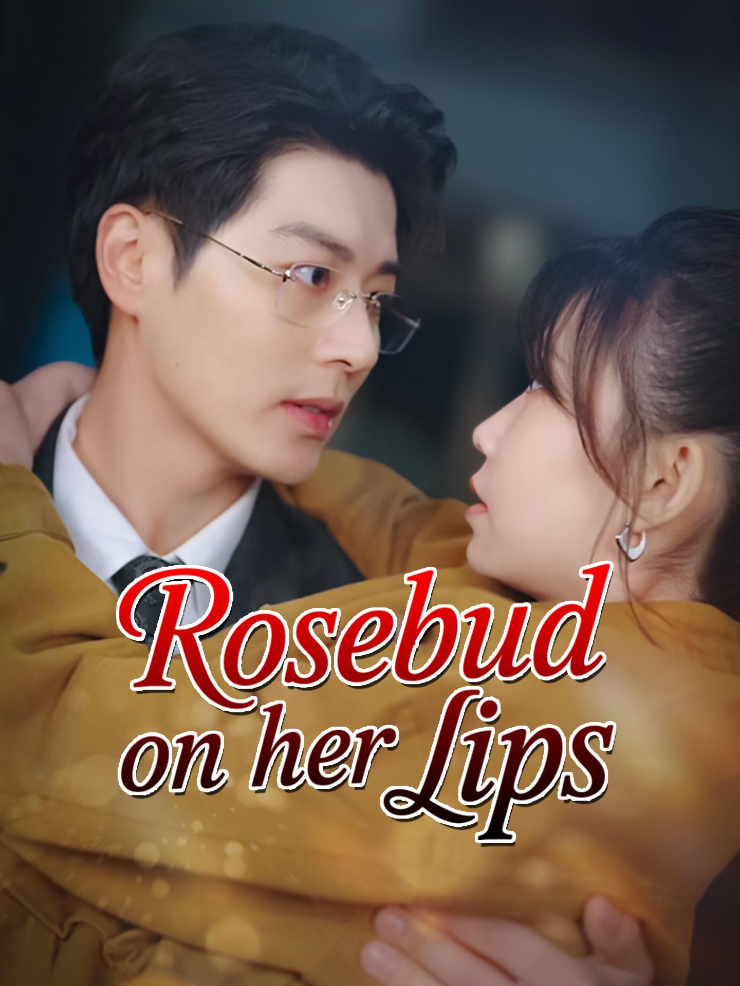 Rosebud on Her Lips poster