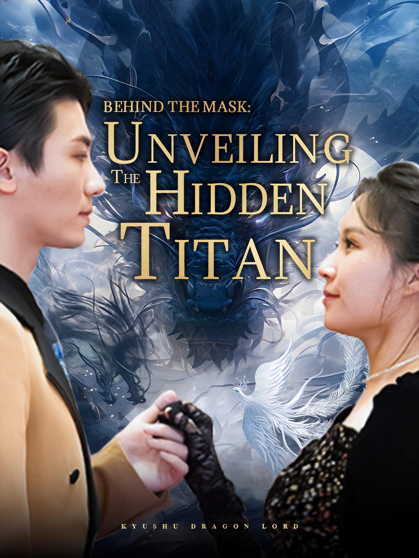 Behind the Mask: Unveiling the Hidden Titan poster
