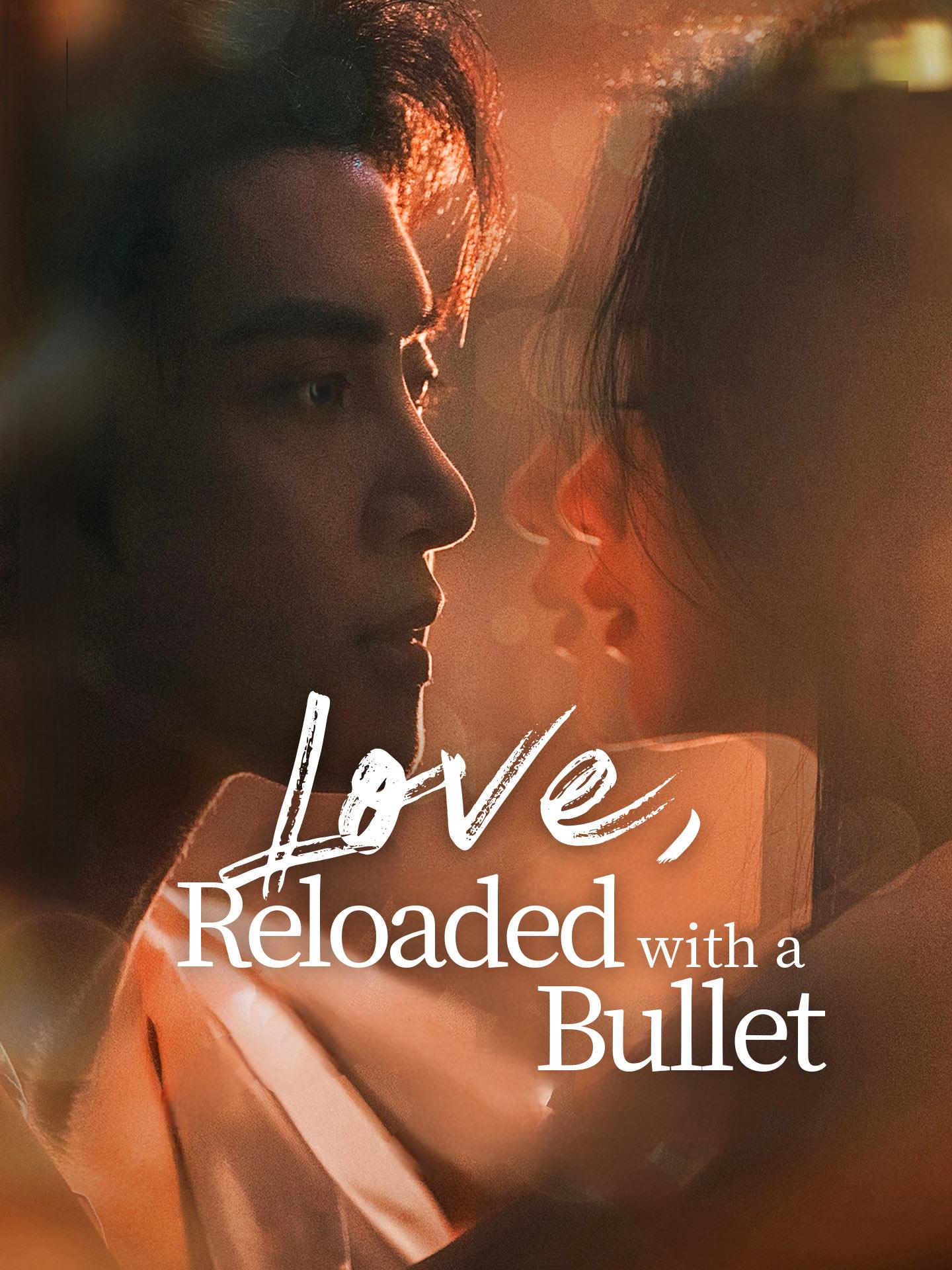Love, Reloaded With a Bullet poster