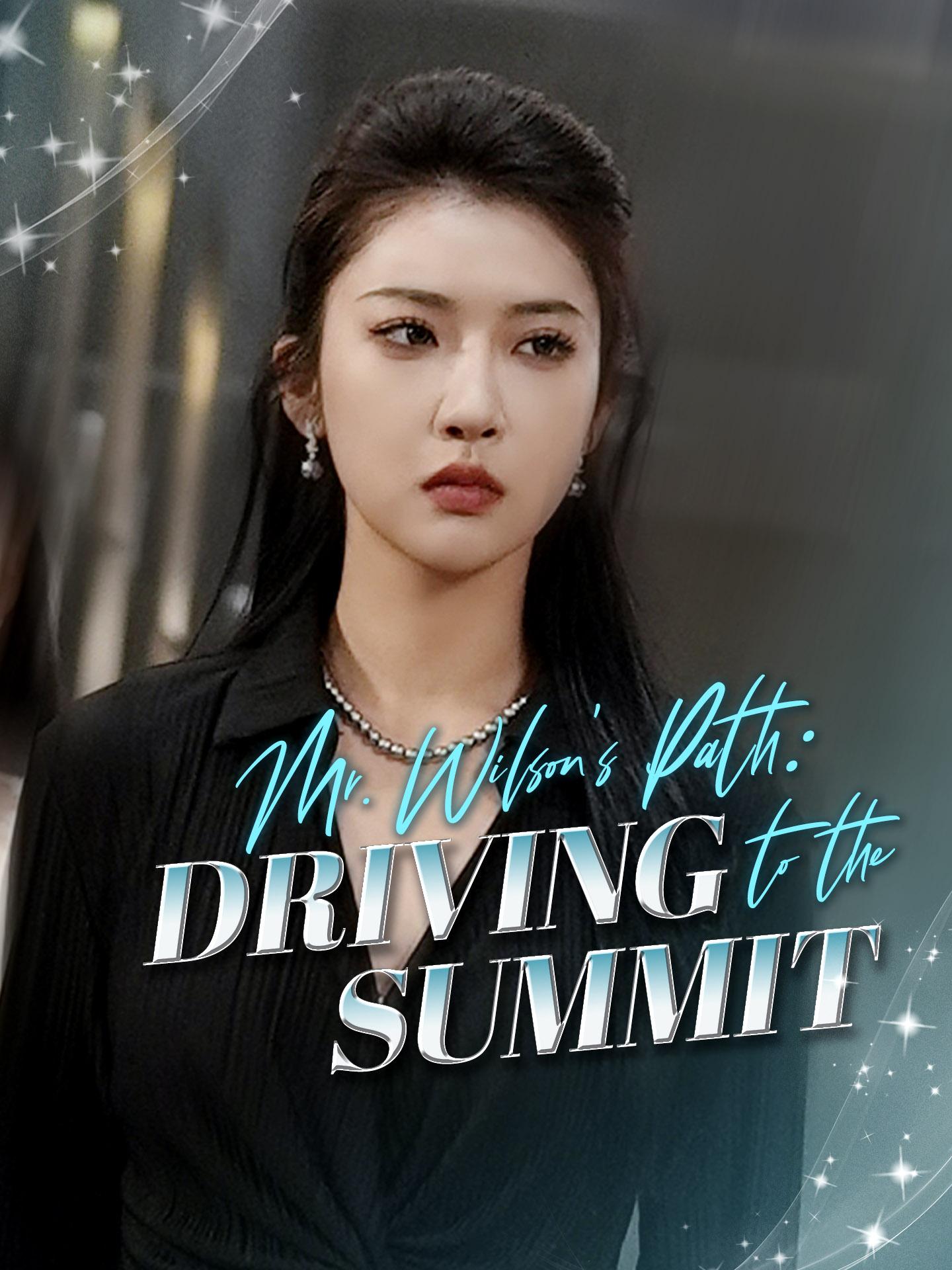 Mr. Wilson’s Path: Driving to the Summit poster