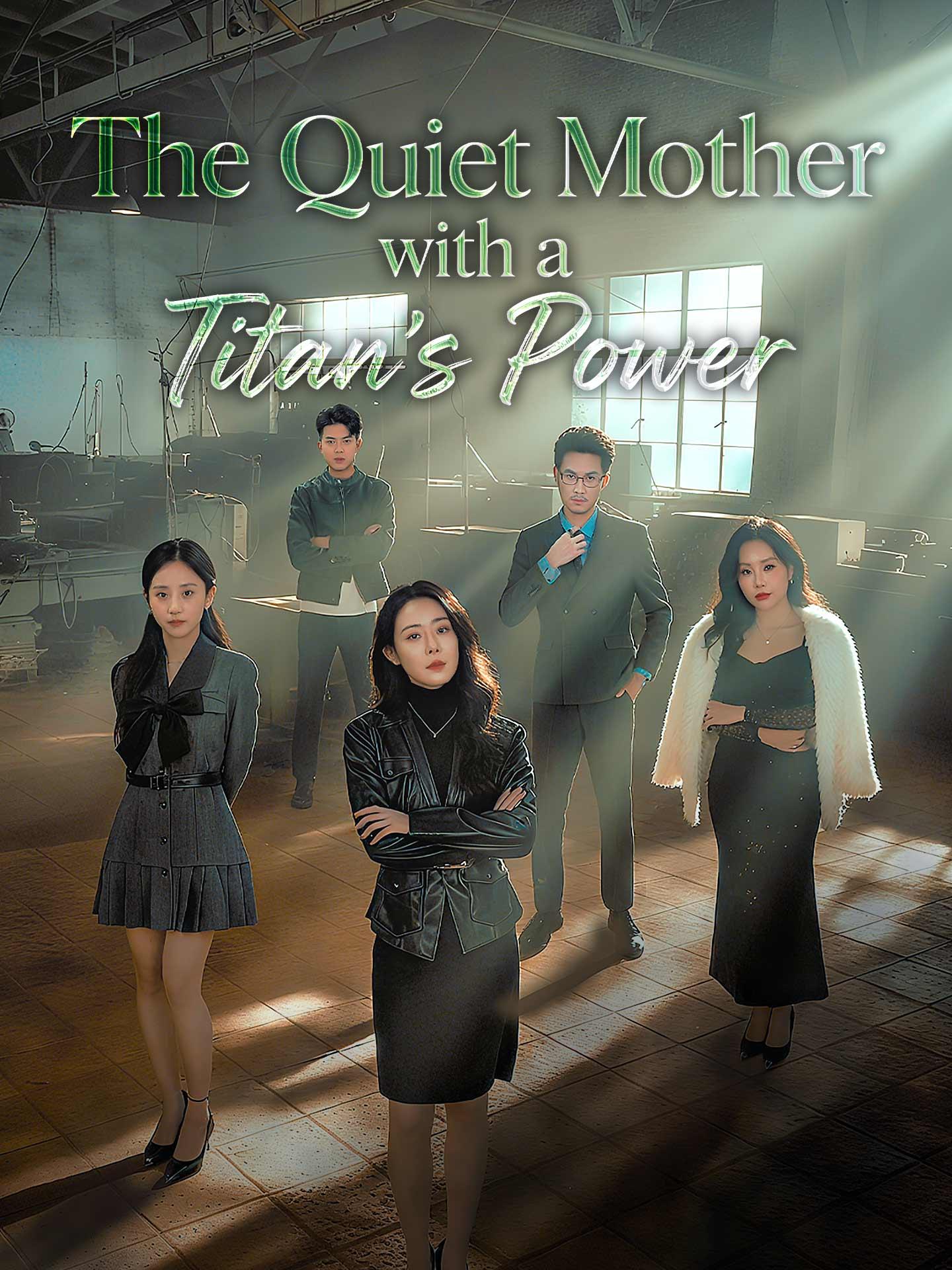 The Quiet Mother With a Titan’s Power poster