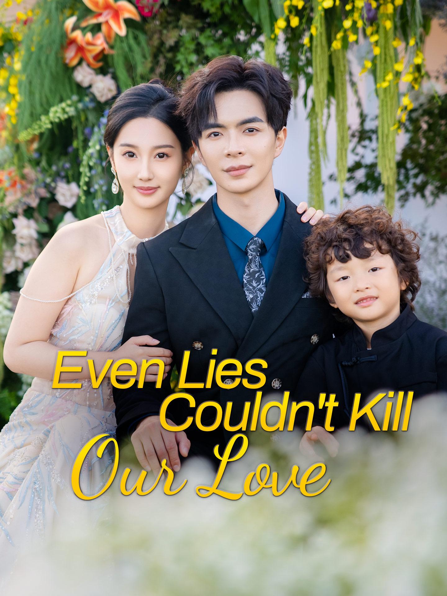 Even Lies Could’t Kill Our Love poster