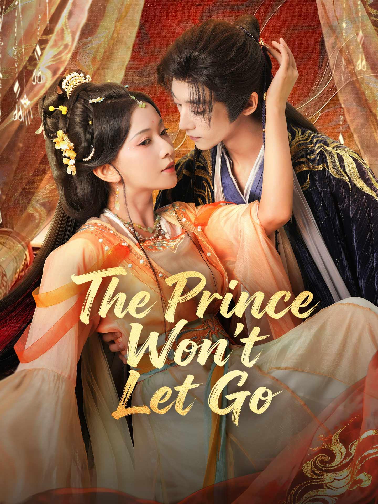The Prince Won’t Let Go poster