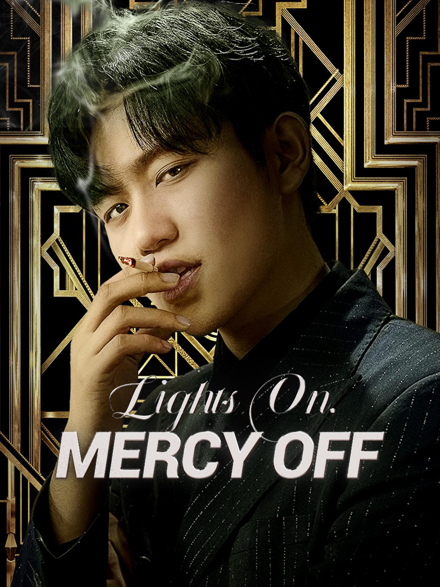 Lights on, Mercy Off poster