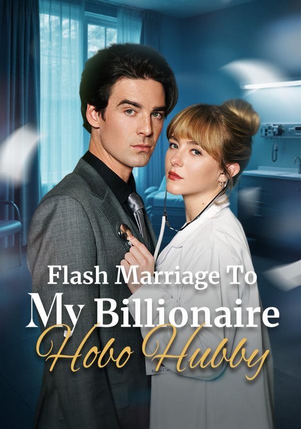 Flash Marriage to My Billionaire Hobo Hubby poster