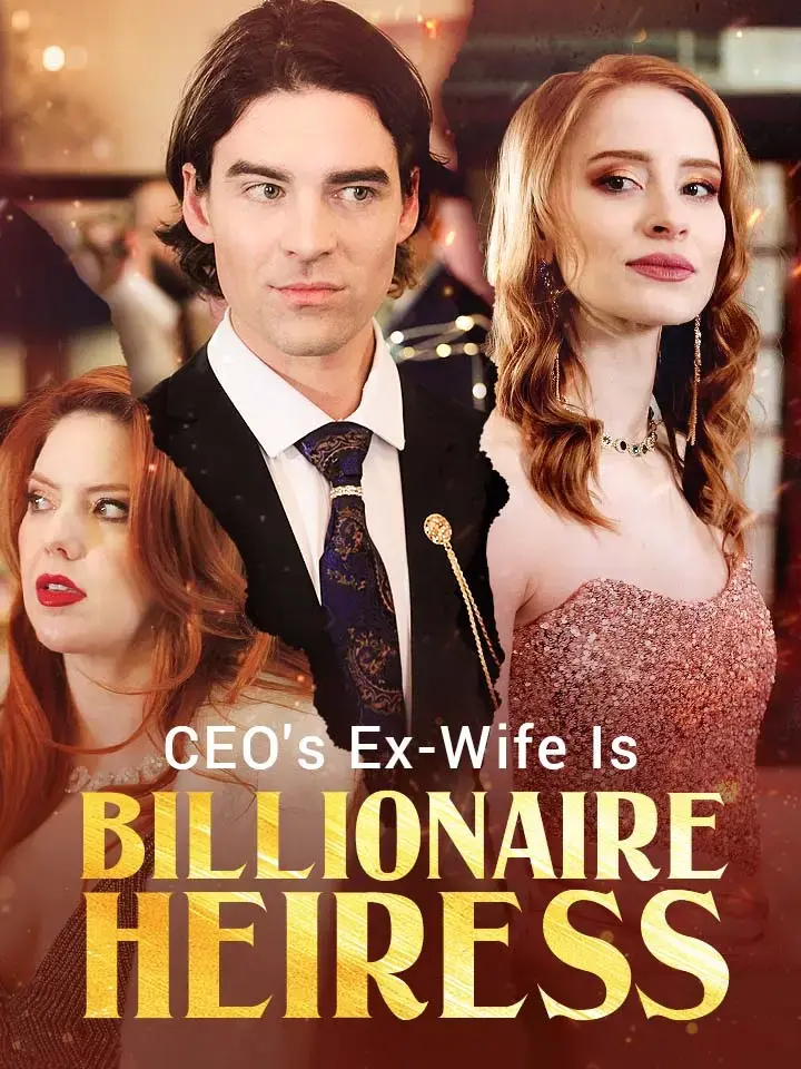 CEO’s Ex-Wife is the Billionaire Heiress poster