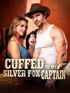 Cuffed to My Sliver Fox Captain poster