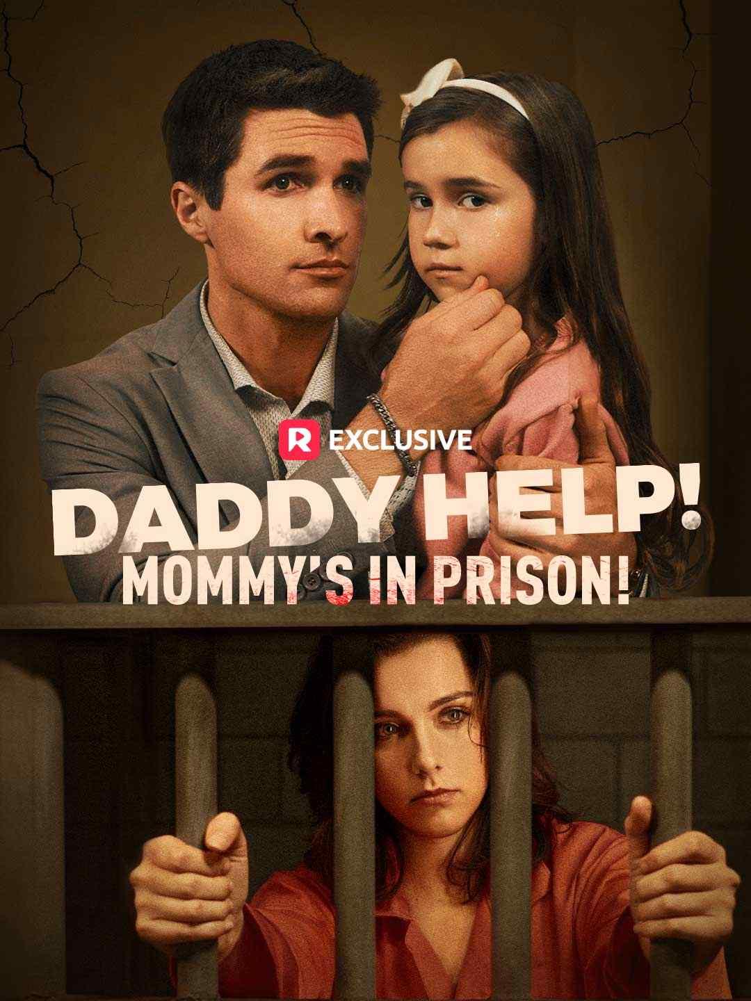 Daddy Help! Mommy’s in Prison! poster