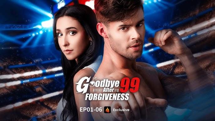 Goodbye After 99 Forgiveness poster