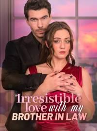 Irresistible Love With My Brother in Law poster