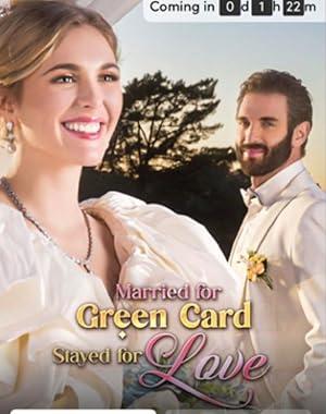 Married for Green Card, Stayed for Love poster