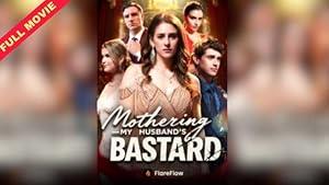 Mothering My Husband’s Bastard poster