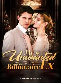 My Unwanted Billionaire Ex poster