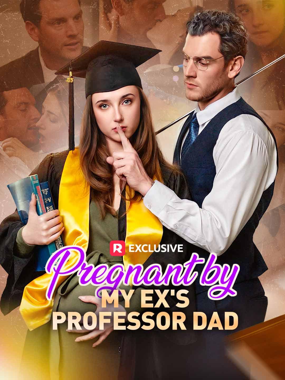 Pregnant by My Ex’s Professor Dad poster