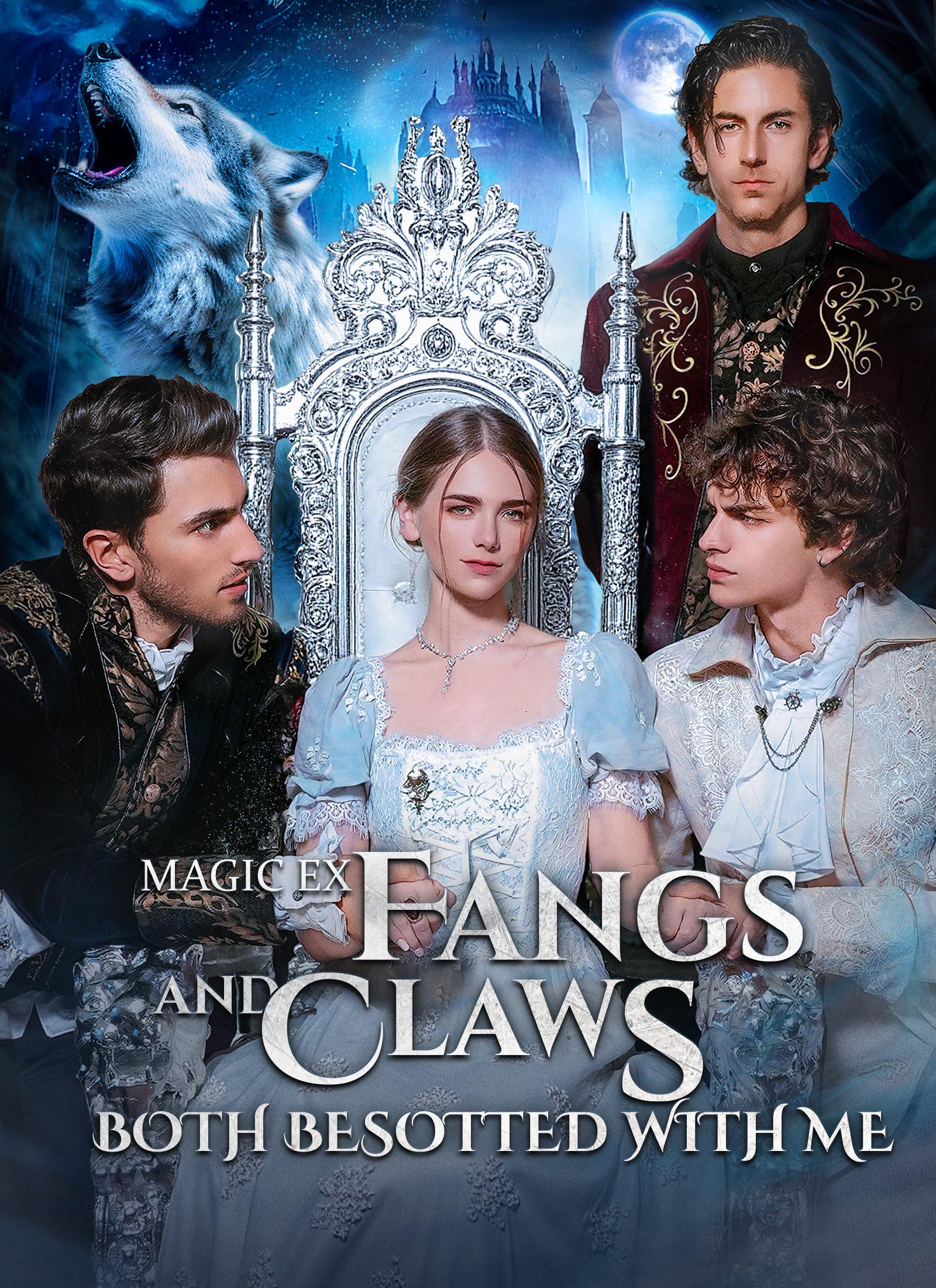 MAGIC EX: FANGS and CLAWS Both Besotted With ME poster