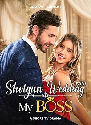 Shotgun Wedding With My Boss poster