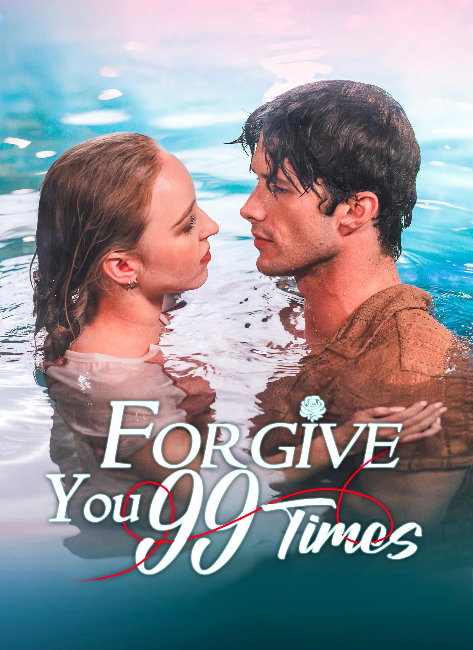 Forgive You 99 Times poster