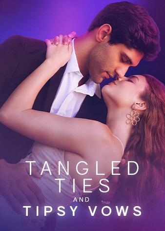 Tangled Ties & Tipsy Vows poster