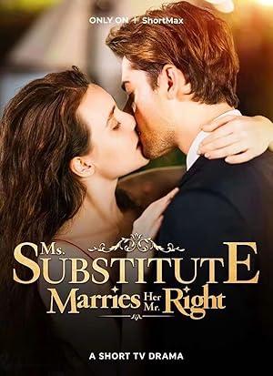Ms. Substitute Marries Her Mr. Right poster
