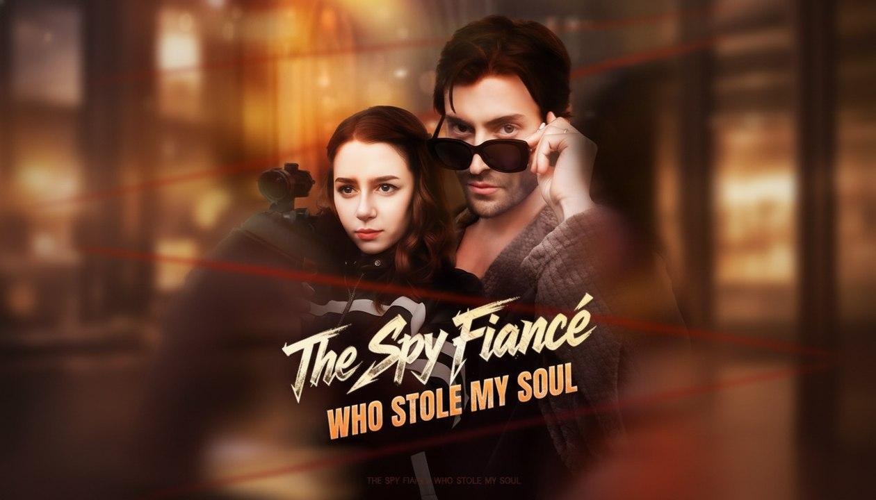 The Spy Fiancé Who Stole My Soul poster